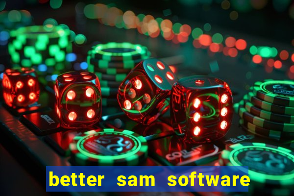 better sam software automatic mouth